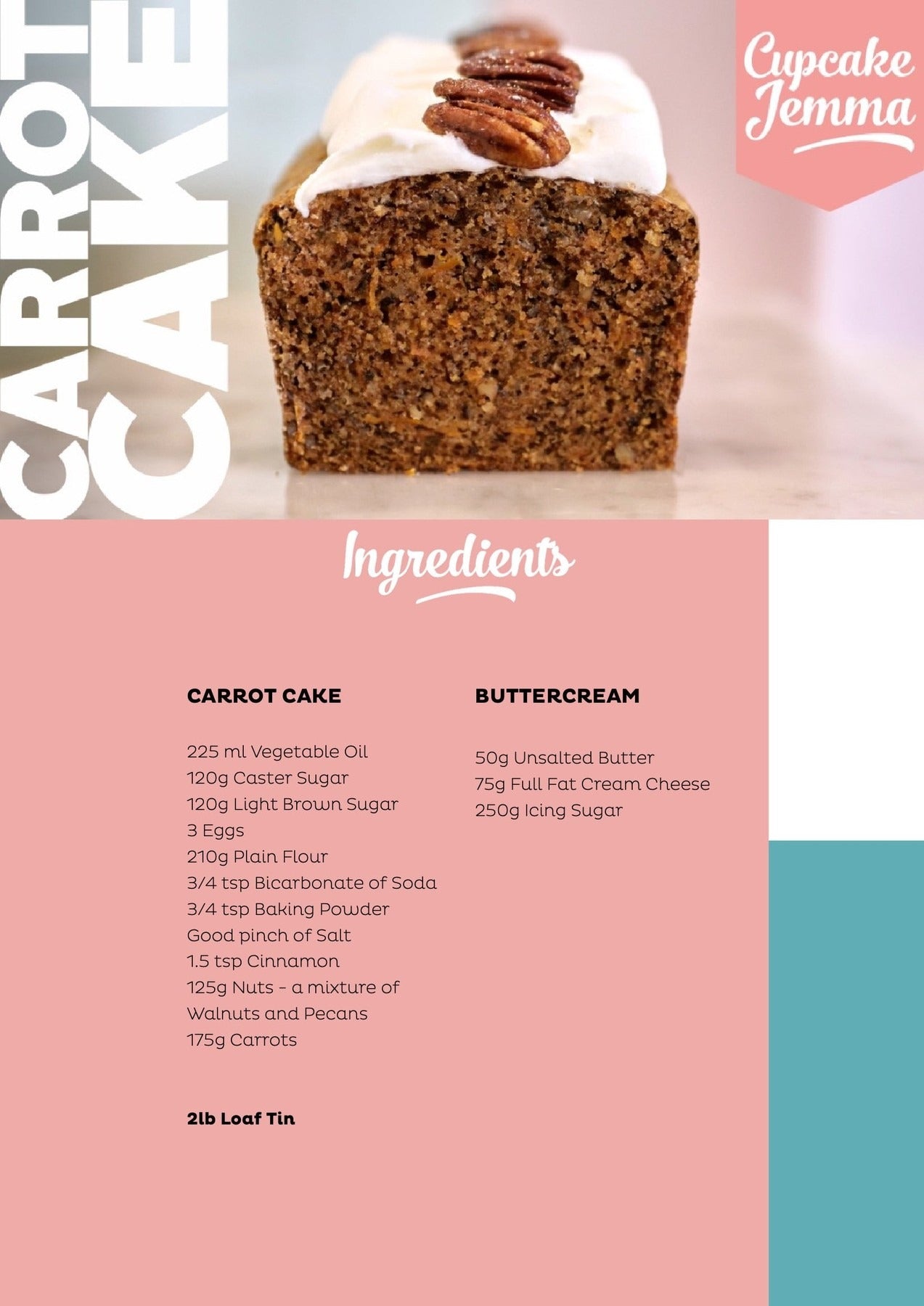 Carrot Loaf Cake with cream cheese frosting topped with pecans from Cupcake Jemma downloadable recipe card.